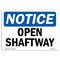 Signmission OSHA Notice, 5" Height, Open Shaftway Sign, 7" X 5", Landscape OS-NS-D-57-L-17014 - alternate 1